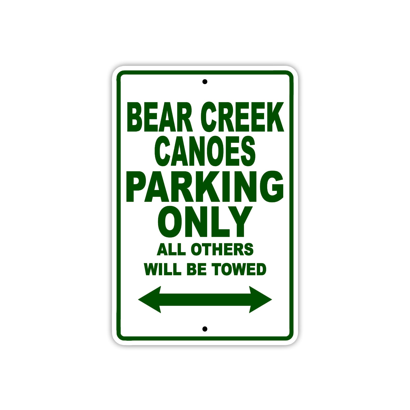 Bear Creek Canoes Parking Only All Others Will Be Towed Sea Ocean Beach Lake Boat Aluminum Metal Sign Plate