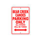 Bear Creek Canoes Parking Only All Others Will Be Towed Sea Ocean Beach Lake Boat Aluminum Metal Sign Plate