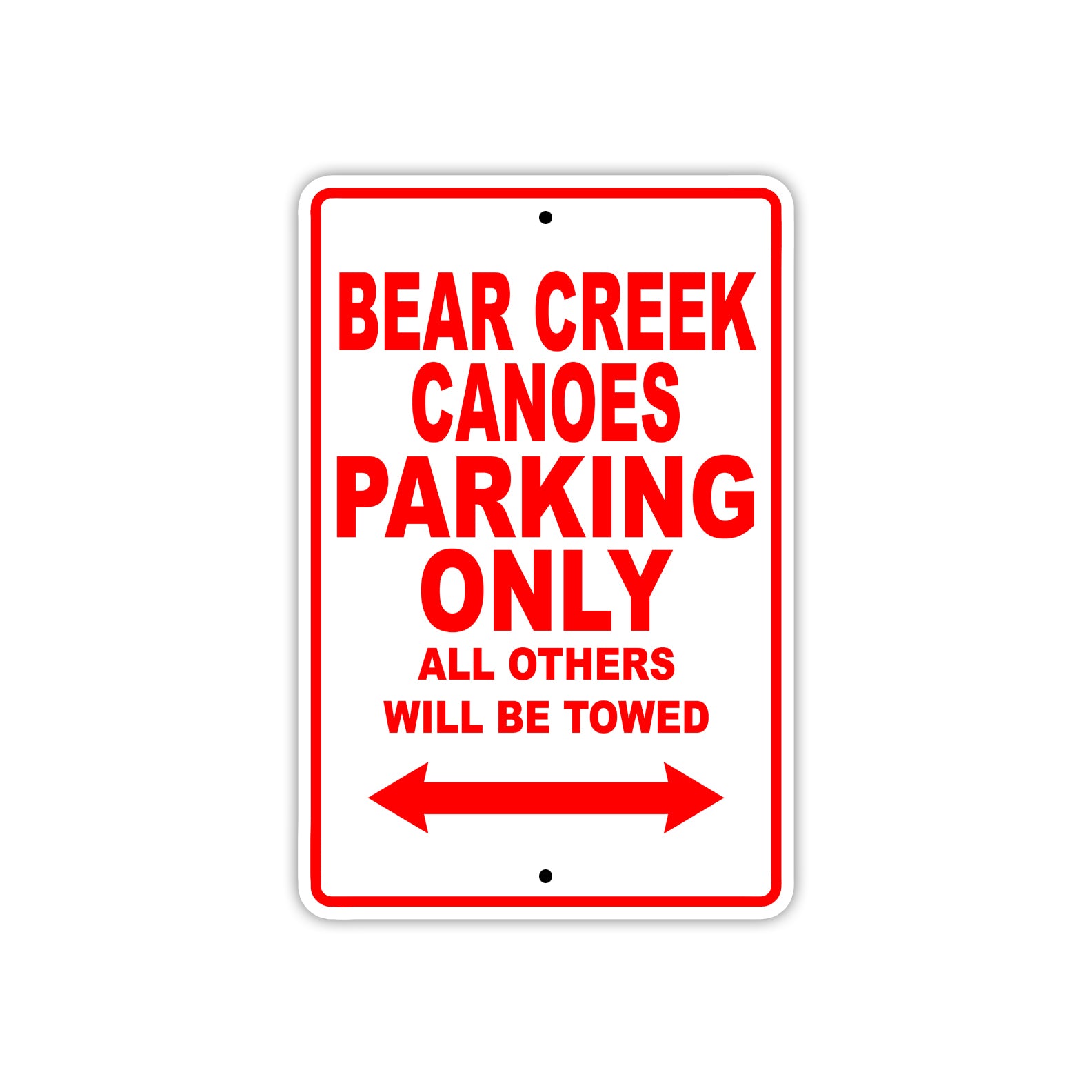 Bear Creek Canoes Parking Only All Others Will Be Towed Sea Ocean Beach Lake Boat Aluminum Metal Sign Plate