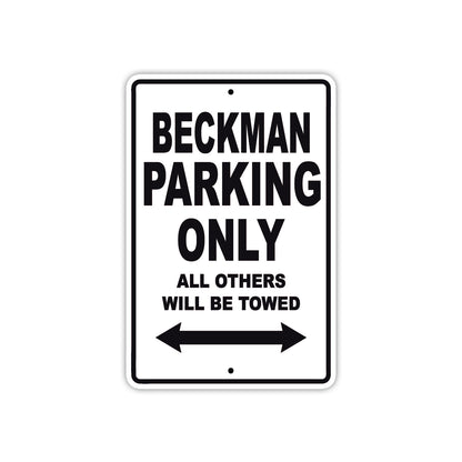 Beckman Parking Only All Others Will Be Towed Sea Ocean Beach Lake Boat Aluminum Metal Sign Plate