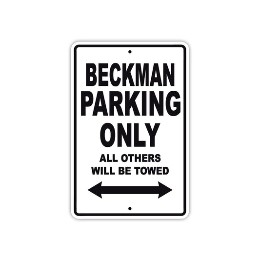 Beckman Parking Only All Others Will Be Towed Sea Ocean Beach Lake Boat Aluminum Metal Sign Plate