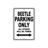 Beetle Parking Only All Others Will Be Towed Sea Ocean Beach Lake Boat Aluminum Metal Sign Plate
