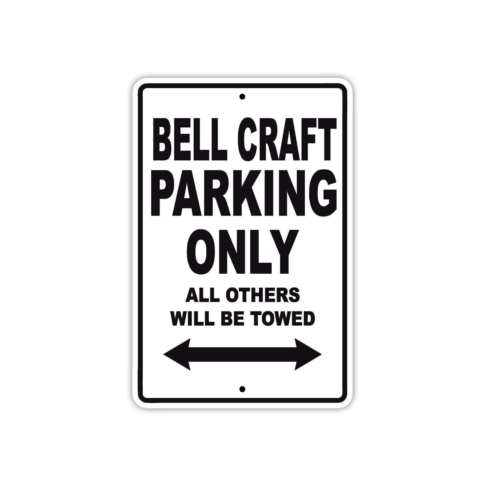 Bell Craft Parking Only All Others Will Be Towed Sea Ocean Beach Lake Boat Aluminum Metal Sign Plate