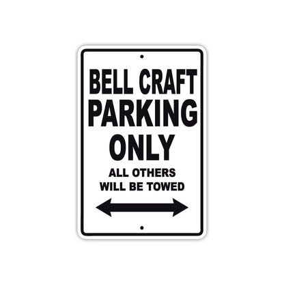 Bell Craft Parking Only All Others Will Be Towed Sea Ocean Beach Lake Boat Aluminum Metal Sign Plate