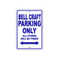 Bell Craft Parking Only All Others Will Be Towed Sea Ocean Beach Lake Boat Aluminum Metal Sign Plate