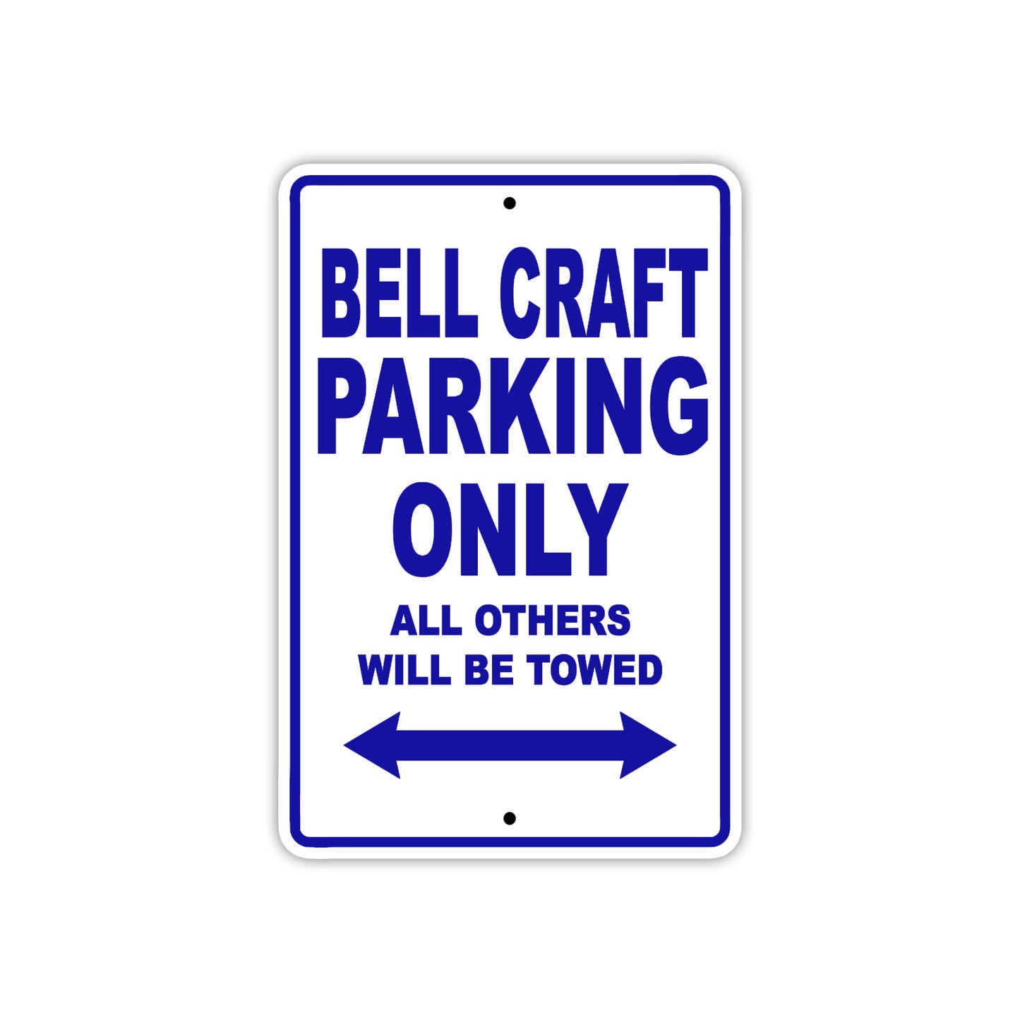 Bell Craft Parking Only All Others Will Be Towed Sea Ocean Beach Lake Boat Aluminum Metal Sign Plate