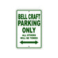 Bell Craft Parking Only All Others Will Be Towed Sea Ocean Beach Lake Boat Aluminum Metal Sign Plate