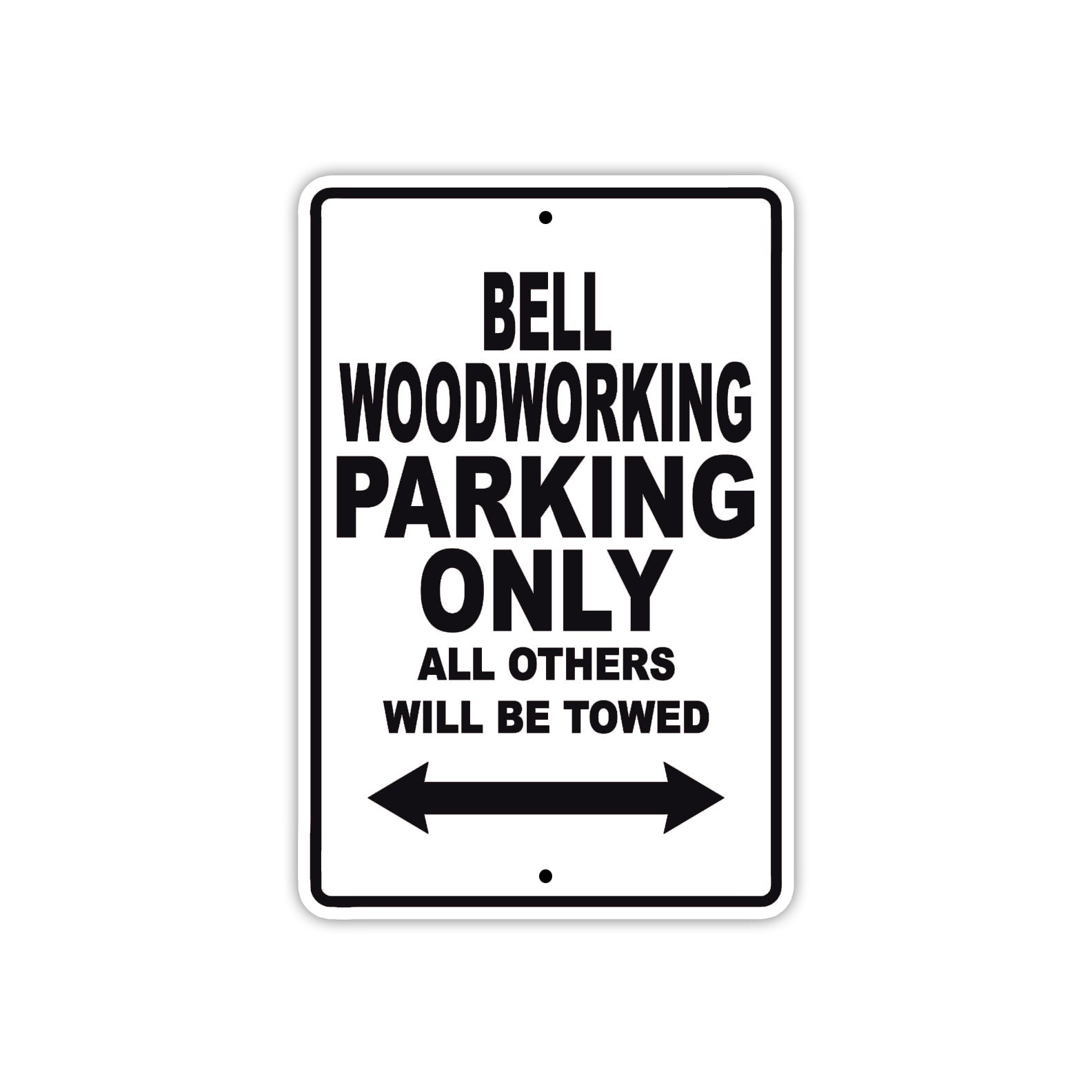 Bell Woodworking Parking Only All Others Will Be Towed Sea Ocean Beach Lake Boat Aluminum Metal Sign Plate