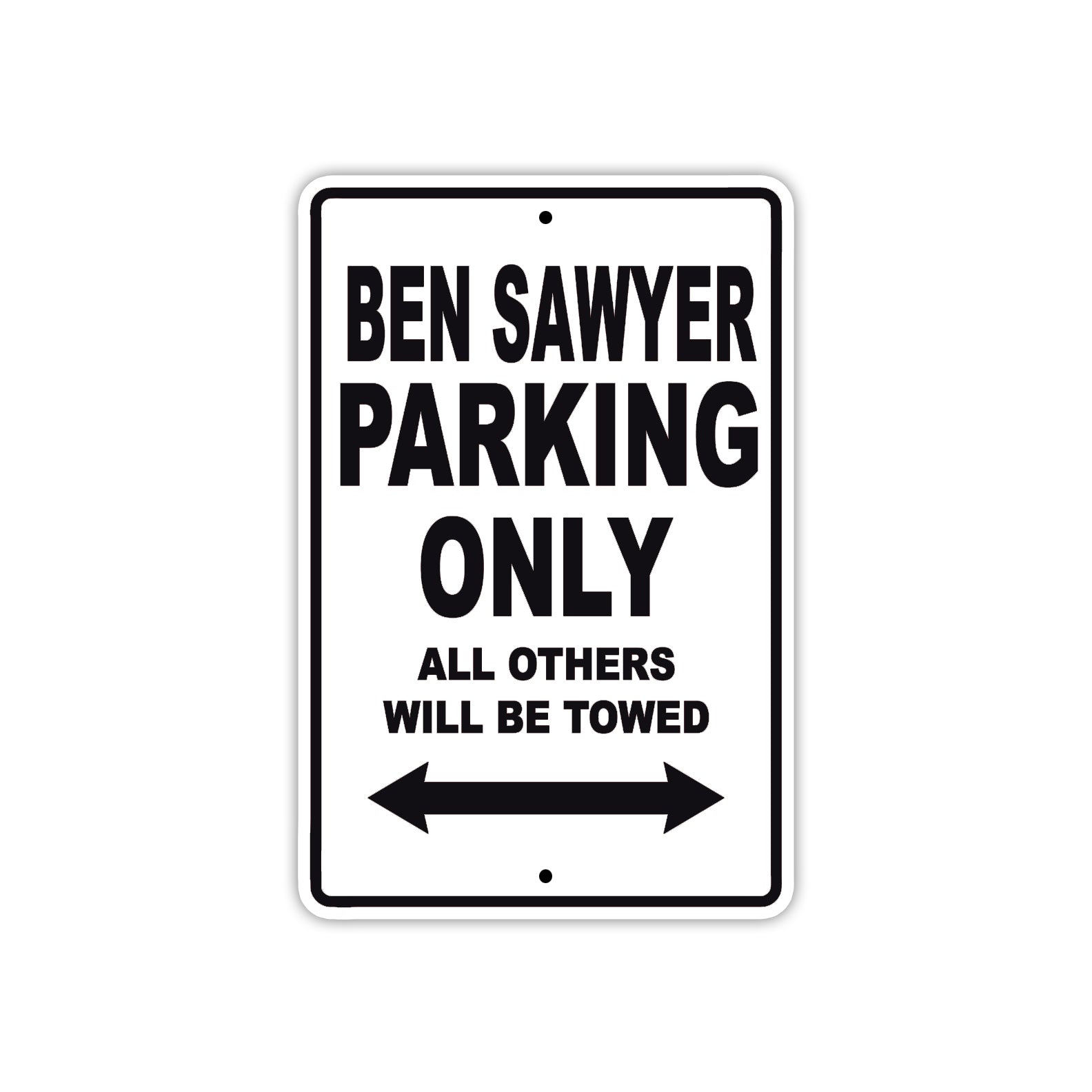 Ben Sawyer Parking Only All Others Will Be Towed Sea Ocean Beach Lake Boat Aluminum Metal Sign Plate