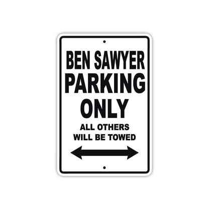 Ben Sawyer Parking Only All Others Will Be Towed Sea Ocean Beach Lake Boat Aluminum Metal Sign Plate