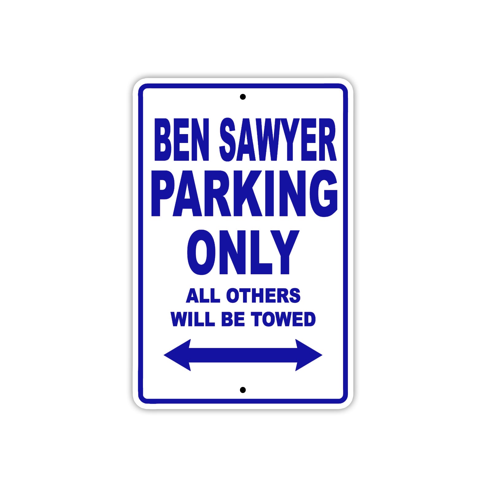 Ben Sawyer Parking Only All Others Will Be Towed Sea Ocean Beach Lake Boat Aluminum Metal Sign Plate