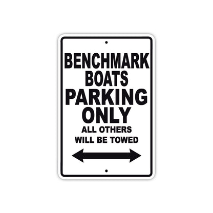 Benchmark Boats Parking Only All Others Will Be Towed Sea Ocean Beach Lake Boat Aluminum Metal Sign Plate