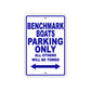 Benchmark Boats Parking Only All Others Will Be Towed Sea Ocean Beach Lake Boat Aluminum Metal Sign Plate