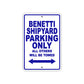 Benetti Shipyard Parking Only All Others Will Be Towed Sea Ocean Beach Lake Boat Aluminum Metal Sign Plate