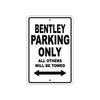 Bentley Parking Only All Others Will Be Towed Sea Ocean Beach Lake Boat Aluminum Metal Sign Plate