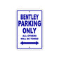 Bentley Parking Only All Others Will Be Towed Sea Ocean Beach Lake Boat Aluminum Metal Sign Plate