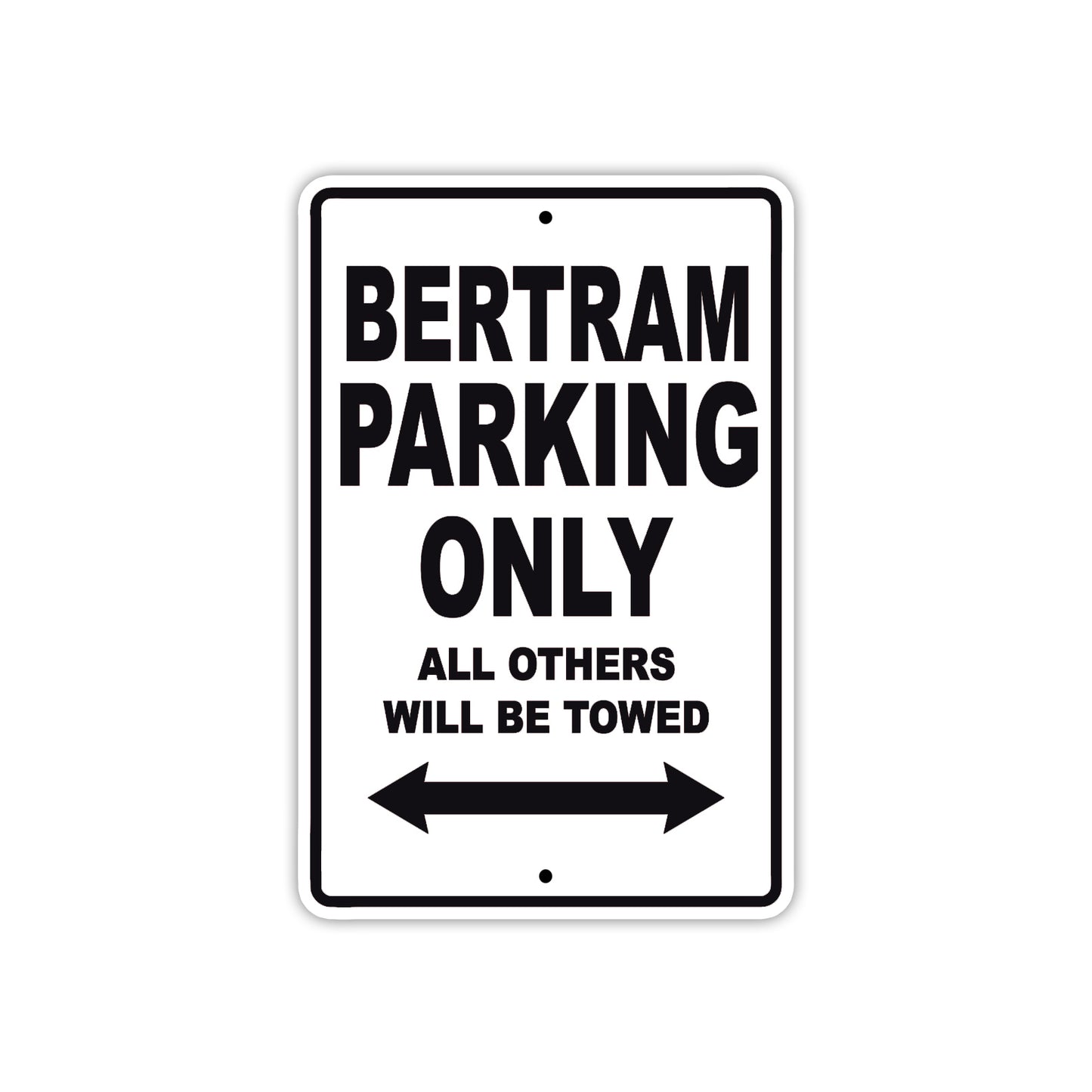 Bertram Parking Only All Others Will Be Towed Sea Ocean Beach Lake Boat Aluminum Metal Sign Plate
