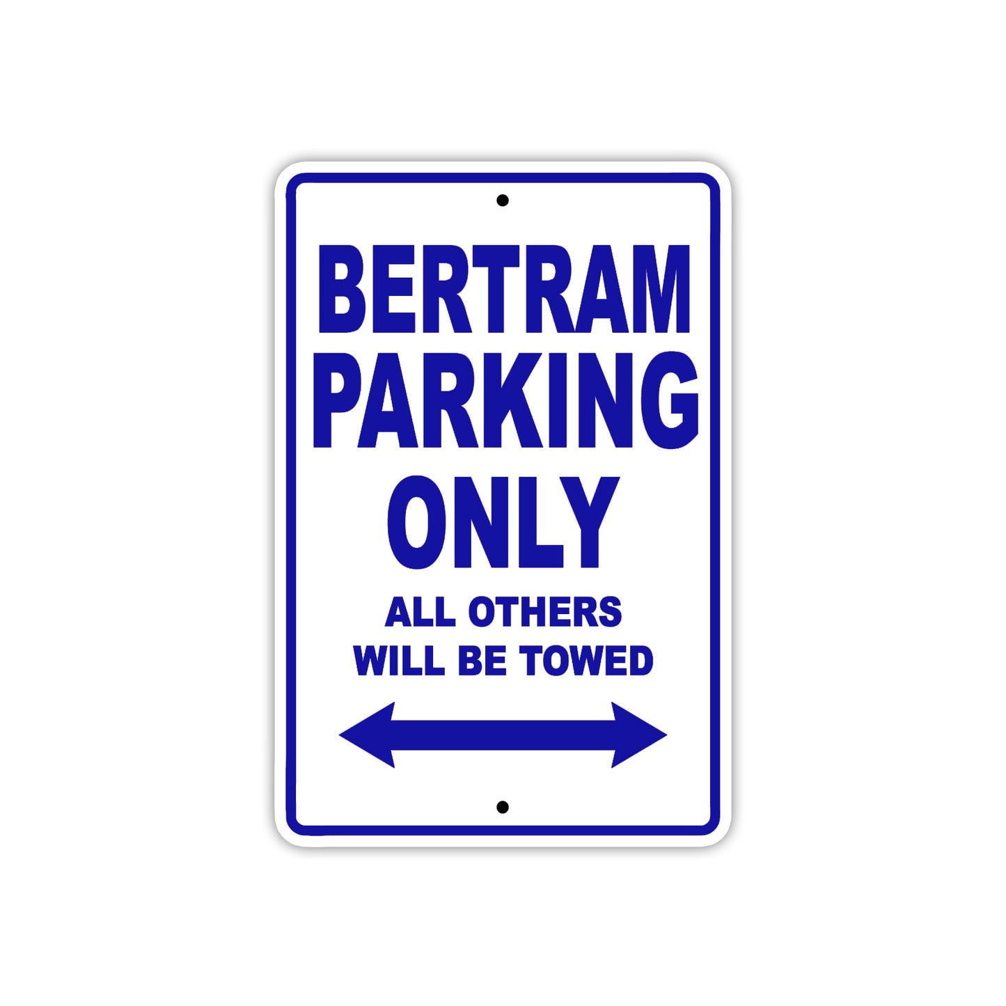 Bertram Parking Only All Others Will Be Towed Sea Ocean Beach Lake Boat Aluminum Metal Sign Plate