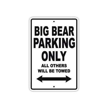 Big Bear Parking Only All Others Will Be Towed Sea Ocean Beach Lake Boat Aluminum Metal Sign Plate