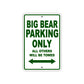 Big Bear Parking Only All Others Will Be Towed Sea Ocean Beach Lake Boat Aluminum Metal Sign Plate