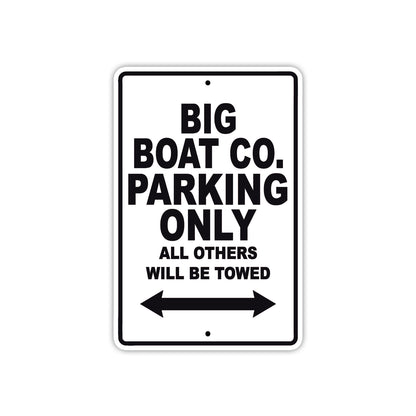 Big Boat Co. Parking Only All Others Will Be Towed Sea Ocean Beach Lake Boat Aluminum Metal Sign Plate