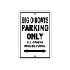 Big O Boats Parking Only All Others Will Be Towed Sea Ocean Beach Lake Boat Aluminum Metal Sign Plate