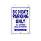 Big O Boats Parking Only All Others Will Be Towed Sea Ocean Beach Lake Boat Aluminum Metal Sign Plate