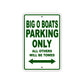 Big O Boats Parking Only All Others Will Be Towed Sea Ocean Beach Lake Boat Aluminum Metal Sign Plate