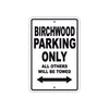 Birchwood Parking Only All Others Will Be Towed Sea Ocean Beach Lake Boat Aluminum Metal Sign Plate
