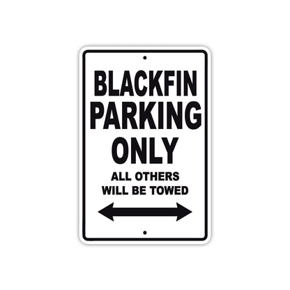 Blackfin Parking Only All Others Will Be Towed Sea Ocean Beach Lake Boat Aluminum Metal Sign Plate