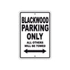 Blackwood Parking Only All Others Will Be Towed Sea Ocean Beach Lake Boat Aluminum Metal Sign Plate