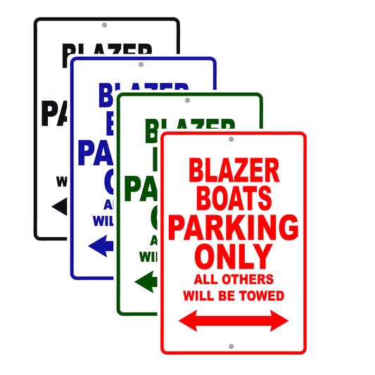 Blazer Boats Parking Only All Others Will Be Towed Sea Ocean Beach Lake Boat Aluminum Metal Sign Plate