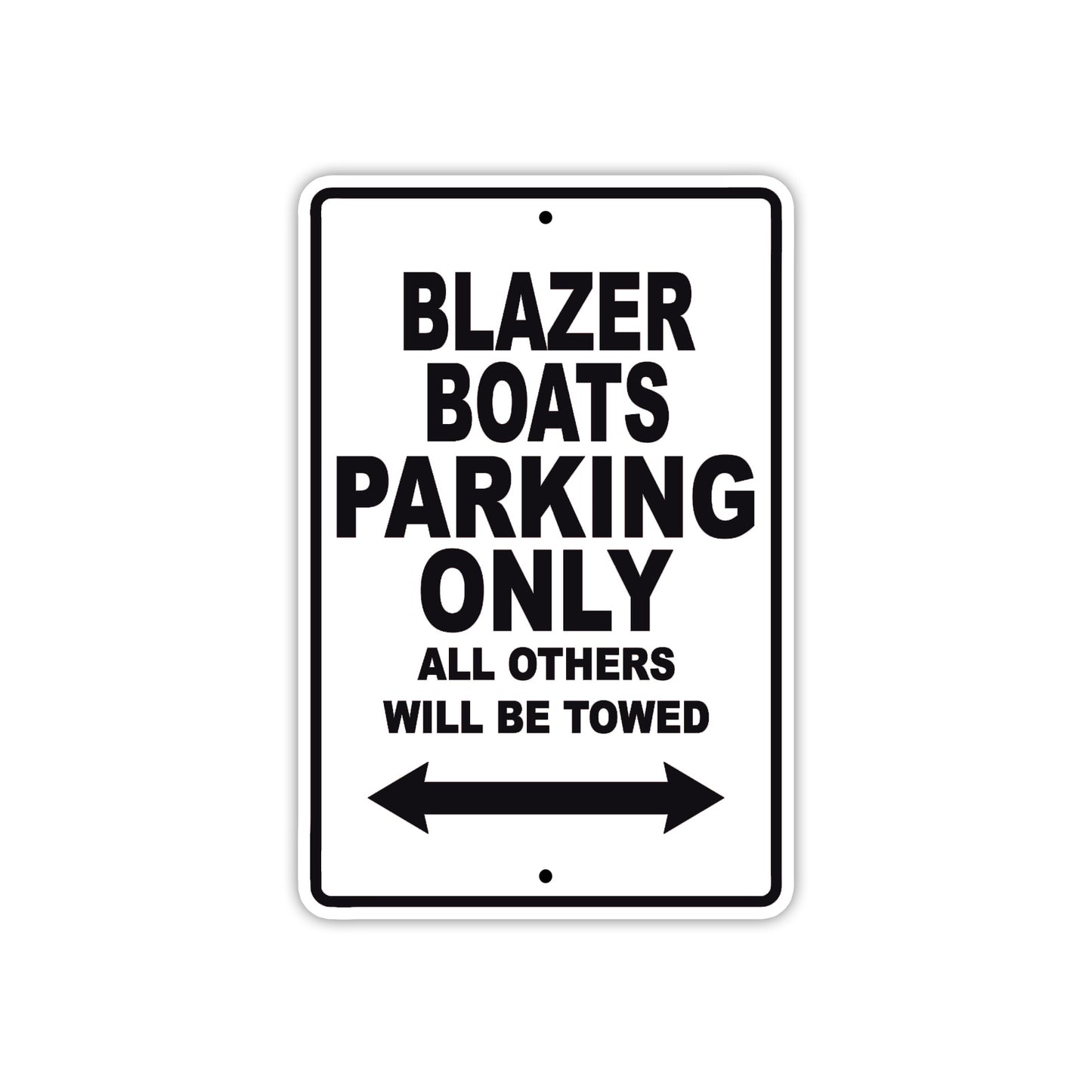 Blazer Boats Parking Only All Others Will Be Towed Sea Ocean Beach Lake Boat Aluminum Metal Sign Plate