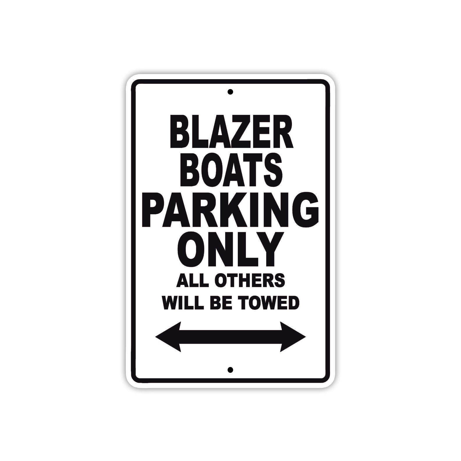 Blazer Boats Parking Only All Others Will Be Towed Sea Ocean Beach Lake Boat Aluminum Metal Sign Plate