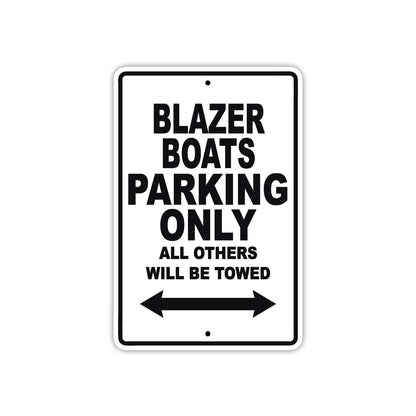 Blazer Boats Parking Only All Others Will Be Towed Sea Ocean Beach Lake Boat Aluminum Metal Sign Plate