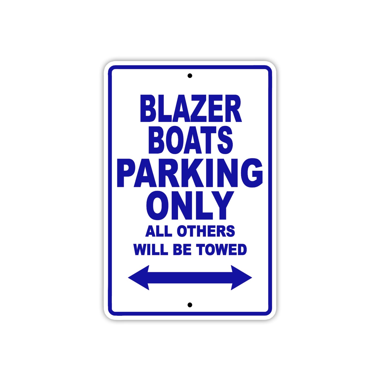 Blazer Boats Parking Only All Others Will Be Towed Sea Ocean Beach Lake Boat Aluminum Metal Sign Plate