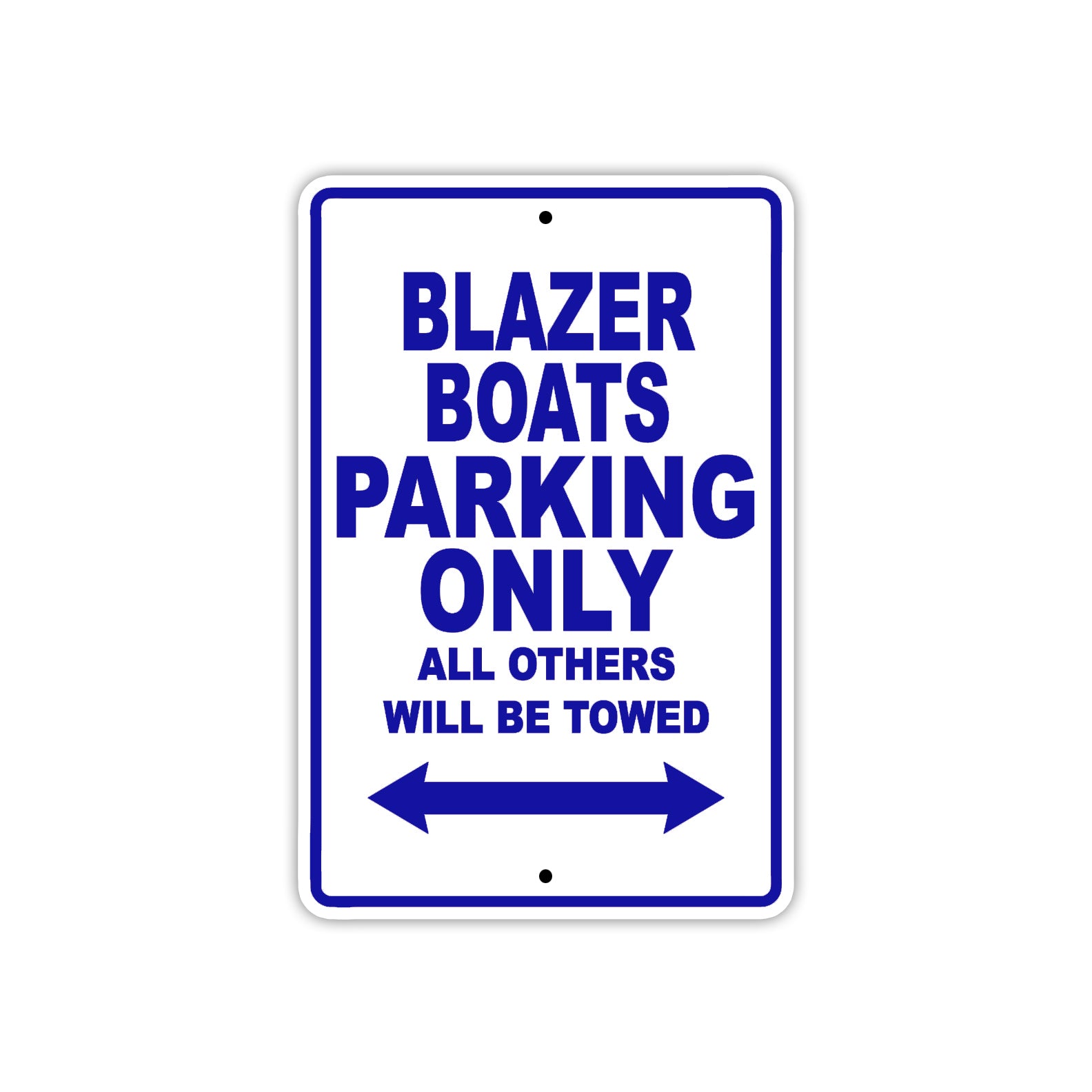 Blazer Boats Parking Only All Others Will Be Towed Sea Ocean Beach Lake Boat Aluminum Metal Sign Plate