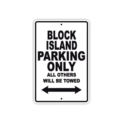 Block Island Parking Only All Others Will Be Towed Sea Ocean Beach Lake Boat Aluminum Metal Sign Plate