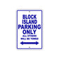 Block Island Parking Only All Others Will Be Towed Sea Ocean Beach Lake Boat Aluminum Metal Sign Plate