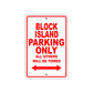 Block Island Parking Only All Others Will Be Towed Sea Ocean Beach Lake Boat Aluminum Metal Sign Plate