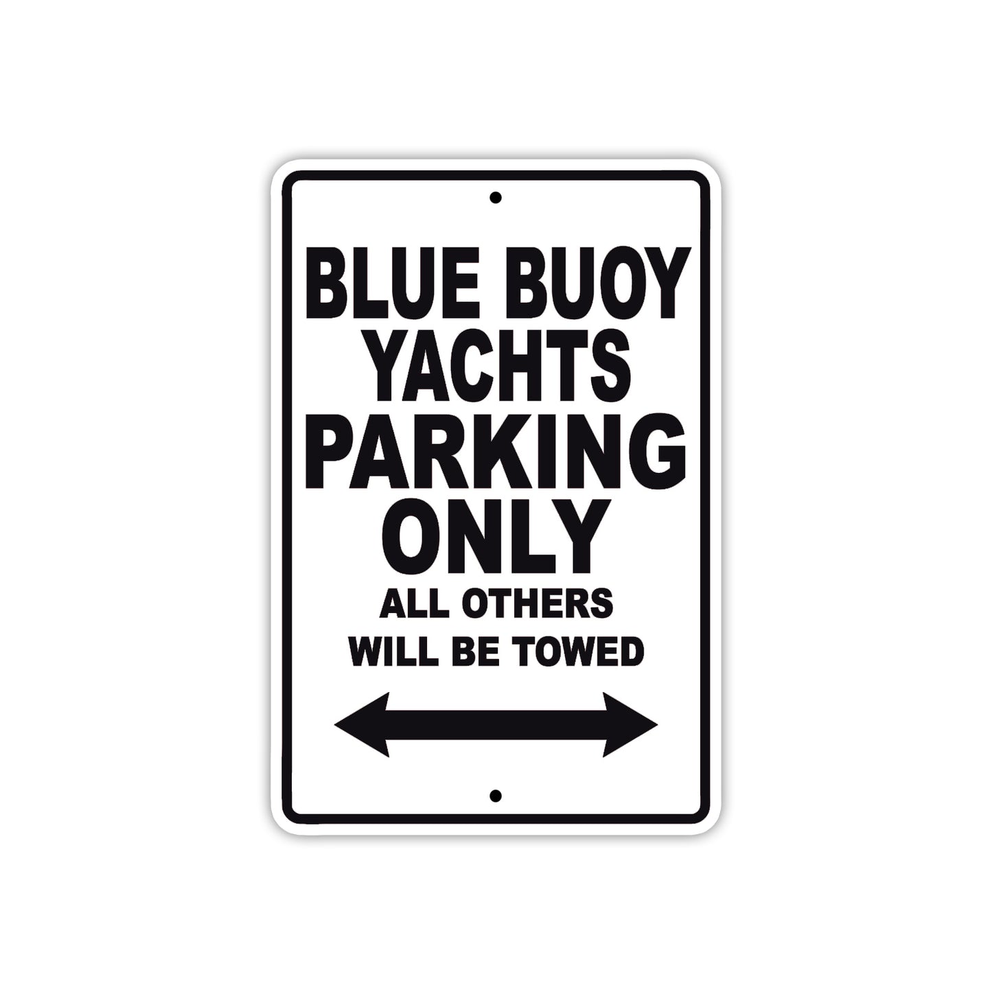 Blue Buoy Yachts Parking Only All Others Will Be Towed Sea Ocean Beach Lake Boat Aluminum Metal Sign Plate