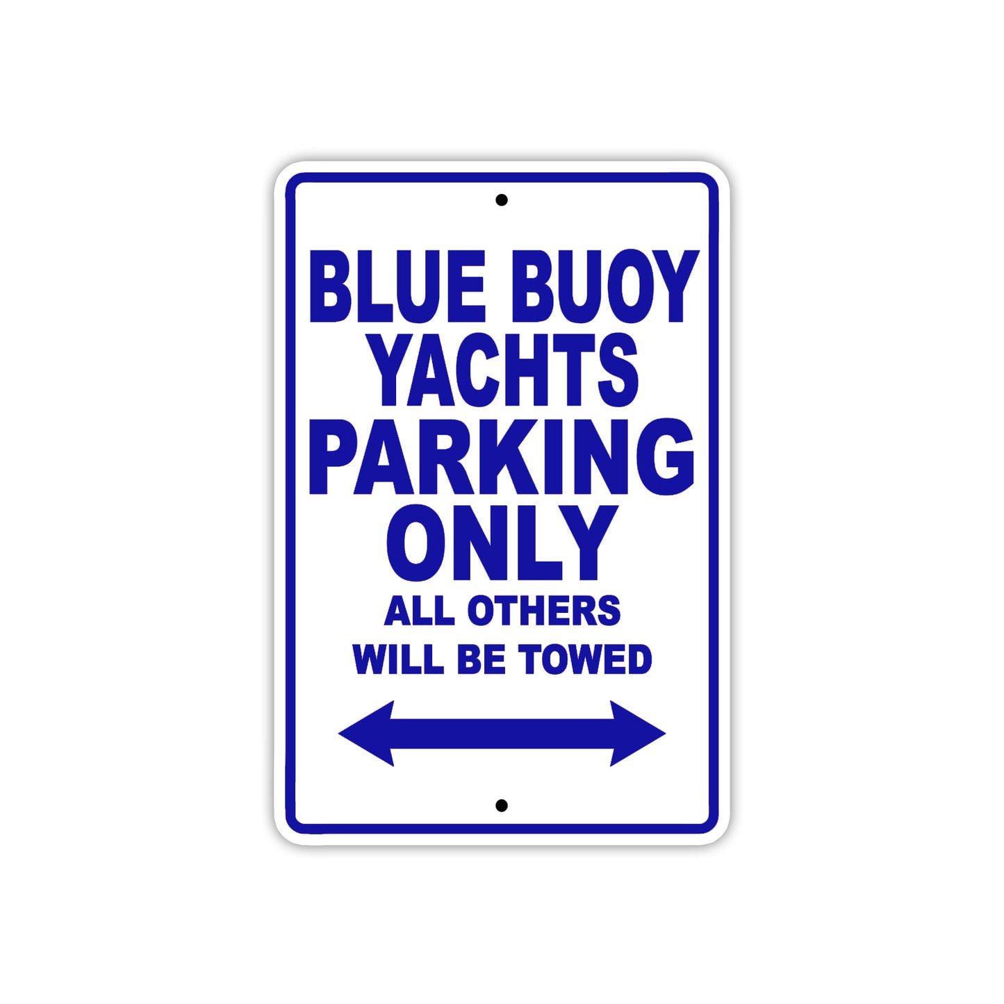 Blue Buoy Yachts Parking Only All Others Will Be Towed Sea Ocean Beach Lake Boat Aluminum Metal Sign Plate