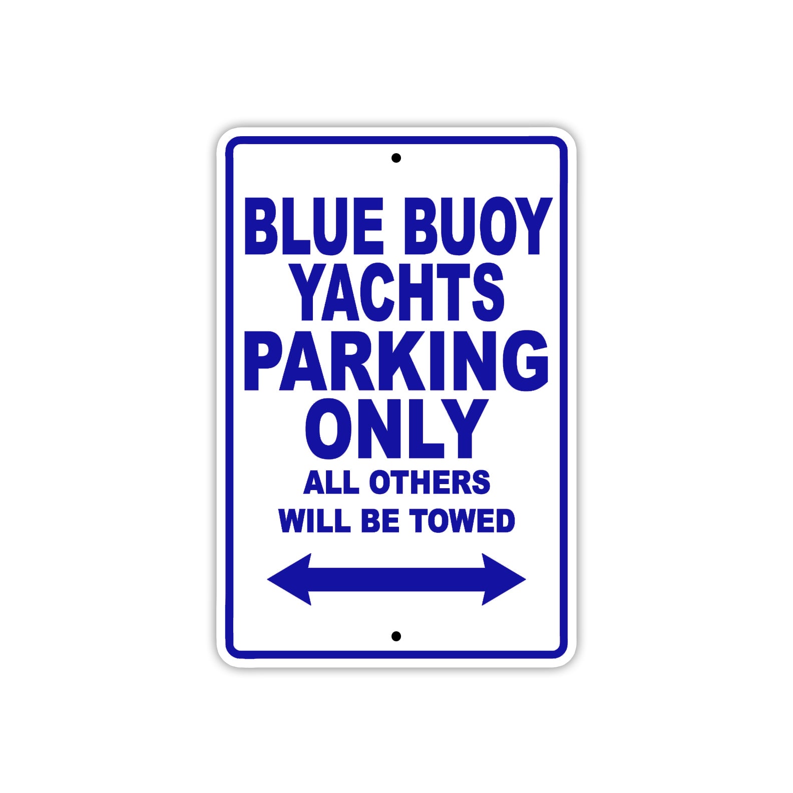 Blue Buoy Yachts Parking Only All Others Will Be Towed Sea Ocean Beach Lake Boat Aluminum Metal Sign Plate