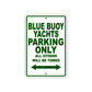 Blue Buoy Yachts Parking Only All Others Will Be Towed Sea Ocean Beach Lake Boat Aluminum Metal Sign Plate