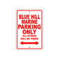 Blue Hill Marine Parking Only All Others Will Be Towed Sea Ocean Beach Lake Boat Aluminum Metal Sign Plate