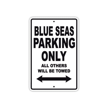 Blue Seas Parking Only All Others Will Be Towed Sea Ocean Beach Lake Boat Aluminum Metal Sign Plate