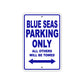 Blue Seas Parking Only All Others Will Be Towed Sea Ocean Beach Lake Boat Aluminum Metal Sign Plate