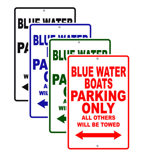 Blue Water Boats Parking Only All Others Will Be Towed Sea Ocean Beach Lake Boat Aluminum Metal Sign Plate