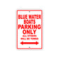 Blue Water Boats Parking Only All Others Will Be Towed Sea Ocean Beach Lake Boat Aluminum Metal Sign Plate