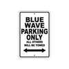 Blue Wave Parking Only All Others Will Be Towed Sea Ocean Beach Lake Boat Aluminum Metal Sign Plate